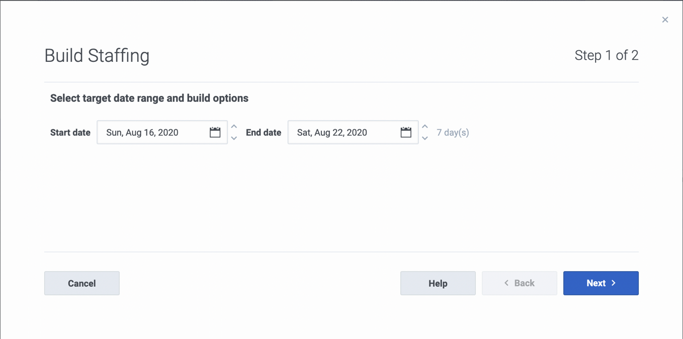 Step 1 of the Build Staffing dialog window. Select target dates.